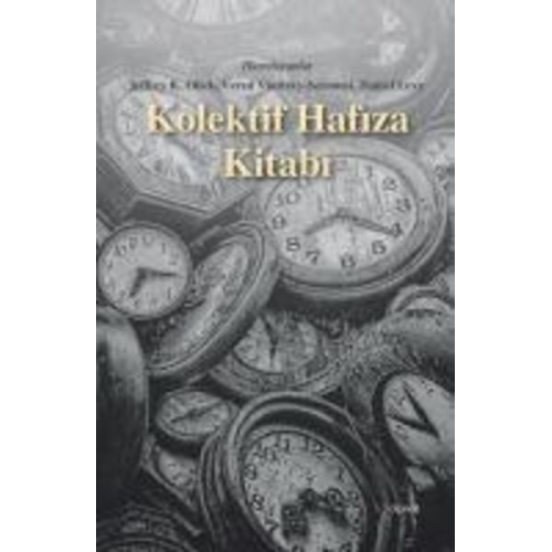 Daniel Levy Jeffrey K. Olick Vered Vinitzky-Seroussi - Kolektif Hafiza Kitabi