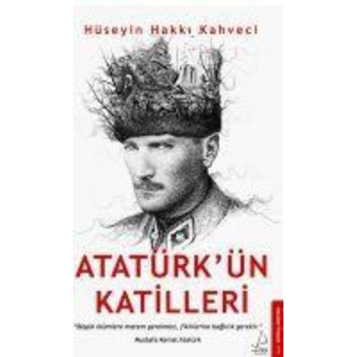 Hüseyin Hakki Kahveci - Atatürkün Katilleri