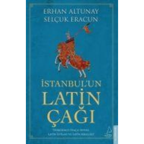 Erhan Altunay Selcuk Eracun - Istanbulun Latin Cagi