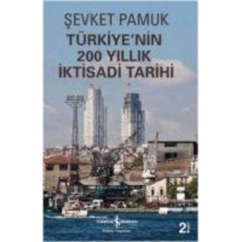 Sevket Pamuk - Türkiyenin 200 Yillik Iktisadi Tarihi