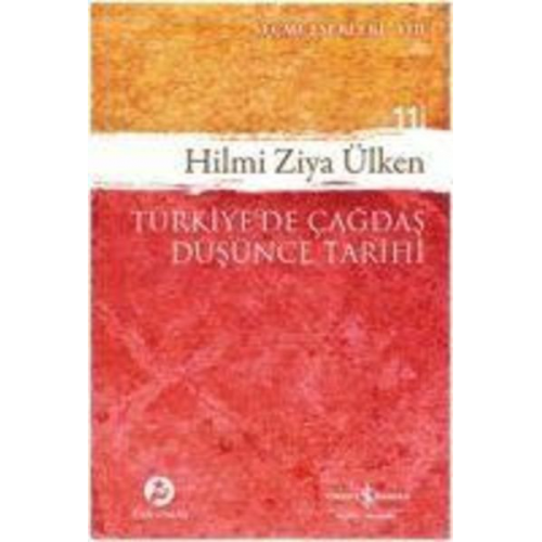 Hilmi Ziya Ülken - Türkiyede Cagdas Düsünce Tarihi