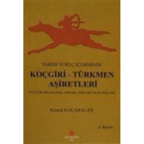 Kemal Kocarslan - Tarihi Sürec Icerisinde Kocgiri - Türkmen Asiretleri