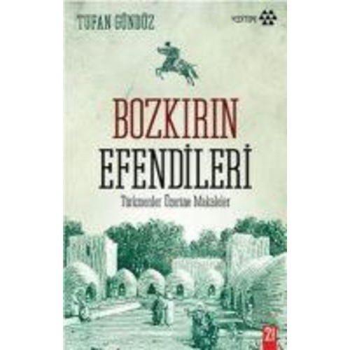 Tufan Gündüz - Bozkirin Efendileri