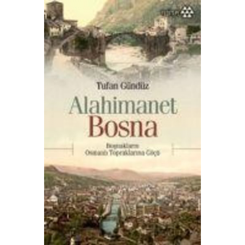 Tufan Gündüz - Alahimanet Bosna