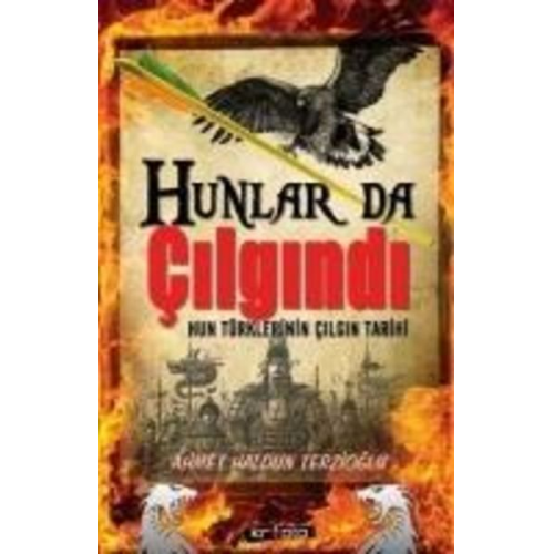 Ahmet Haldun Terzioglu - Hunlar da Cilgindi