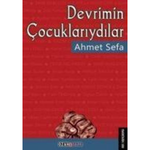 Ahmet Sefa - Devrimin Cocuklariydilar