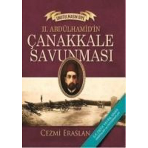 Cezmi Eraslan - II. Abdülhamid in Canakkale Savunmasi