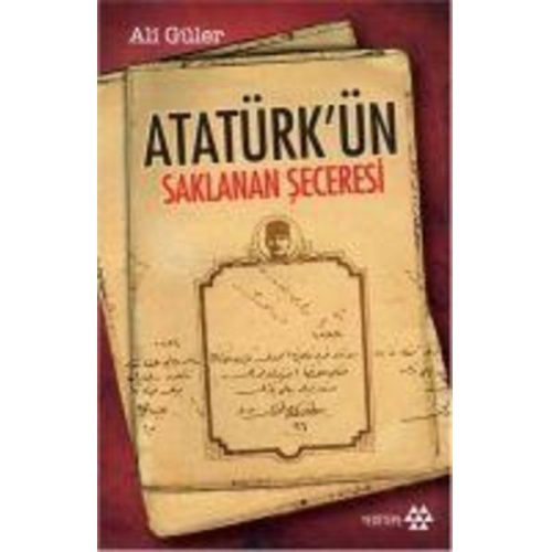 Ali Güler - Atatürkün Saklanan Seceresi