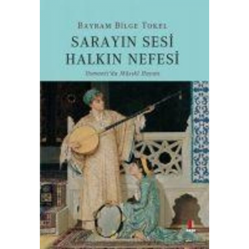 Bayram Bilge Tokel - Sarayin Sesi Halkin Nefesi