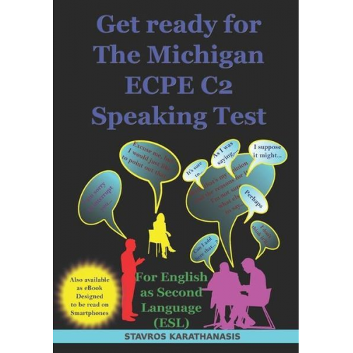 Stavros Karathanasis - Get ready for The Michigan ECPE C2 Speaking Test: For English as Second Language (ESL)