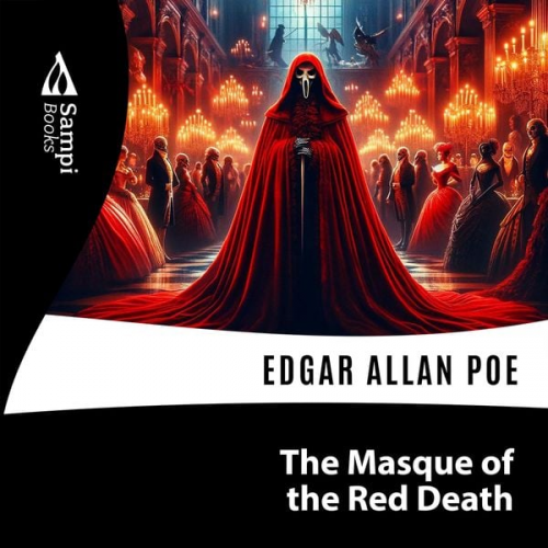 Edgar Allan Poe - The Masque of the Red Death