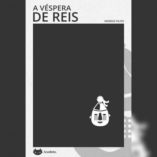 Morais Filho - A véspera de reis