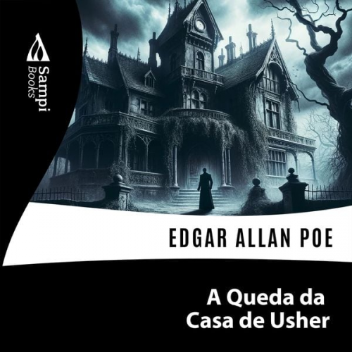 Edgar Allan Poe - A Queda da Casa de Usher