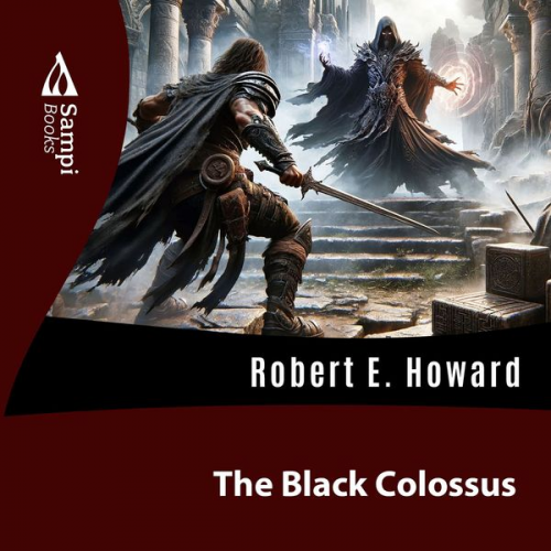 Robert E. Howard - The Black Colossus