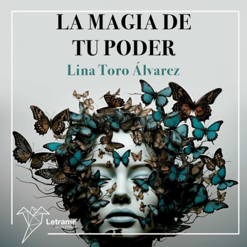 Lina Toro Álvarez - La magia de tu poder