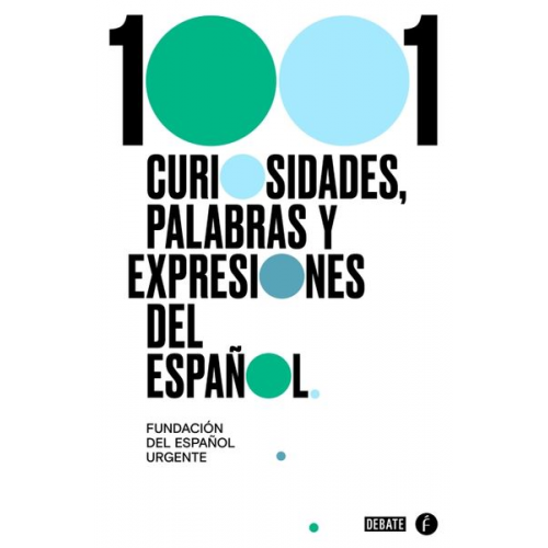 Fundeu - 1001 Curiosidades, Palabras Y Expresiones / (1001 Curiosities, Words, and Expressions of the Spanish Language