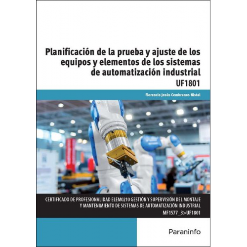 Florencio Jesús Cembranos Nistal - Planificación de la prueba y ajuste de los equipos y elementos de los sistemas de automatización industrial