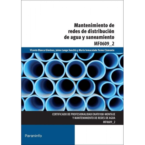 Mantenimiento de redes de distribución de agua y saneamiento. Certificados de profesionalidad. Montaje y mantenimiento de redes de agua