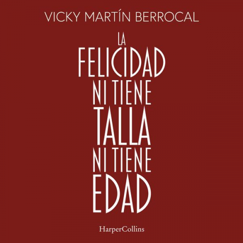 Vicky Martín Berrocal - La felicidad ni tiene talla ni tiene edad