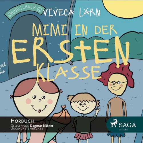 Viveca Lärn - Mimi in der ersten Klasse (Ungekürzt)