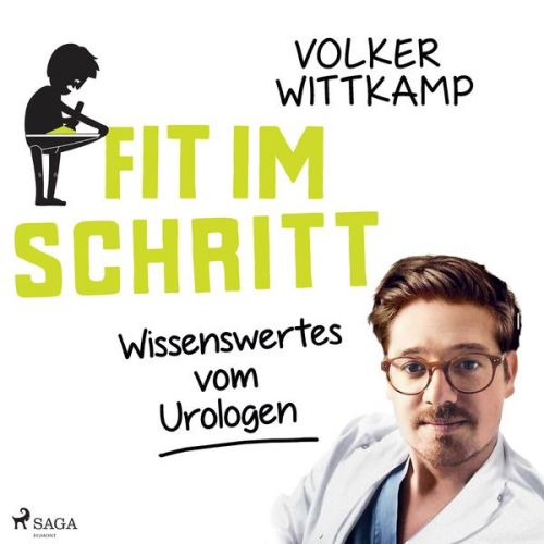 Volker Wittkamp - Fit im Schritt - Wissenswertes vom Urologen (Ungekürzt)