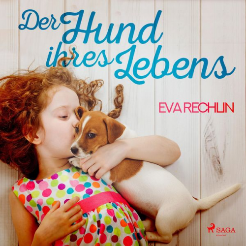 Eva Rechlin - Der Hund ihres Lebens (Ungekürzt)