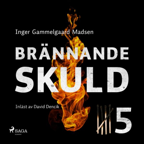 Inger Gammelgaard Madsen - Brännande skuld: Del 5