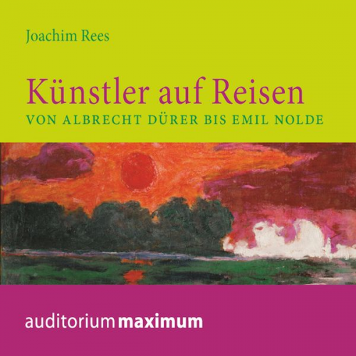 Joachim Rees - Künstler auf Reisen (Ungekürzt)