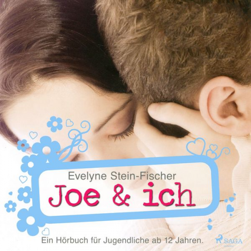 Evelyne Stein-Fischer - Joe & Ich (Liebesroman)