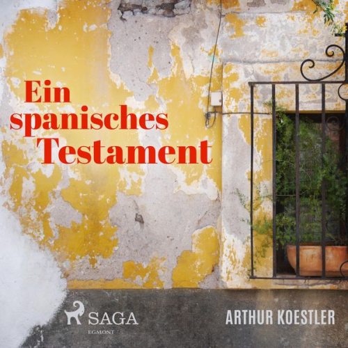 Arthur Koestler - Ein spanisches Testament (Ungekürzt)