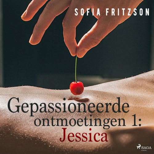 Sofia Fritzson - Gepassioneerde ontmoetingen 1: Jessica - erotisch verhaal