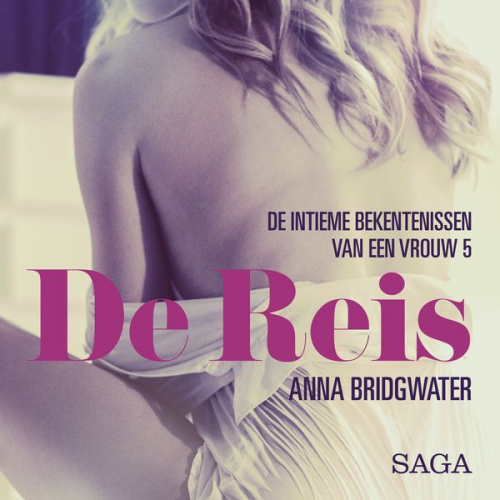 Anna Bridgwater - De Reis - de intieme bekentenissen van een vrouw 5 - erotisch verhaal