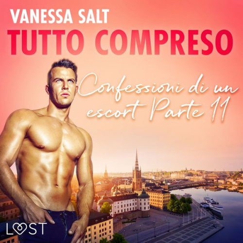 Vanessa Salt - Tutto compreso - Confessioni di un escort Parte II