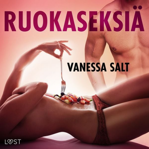 Vanessa Salt - Ruokaseksiä – eroottinen novelli