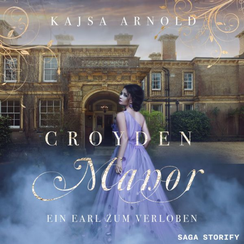 Kajsa Arnold - Croyden Manor - Ein Earl zum Verloben: Rosalie