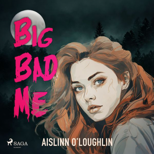 Aislinn O'Loughlin - Big Bad Me