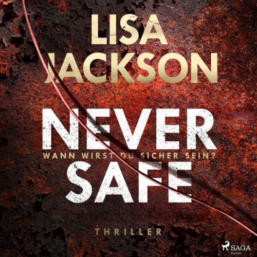 Lisa Jackson - Never Safe – Wann wirst du sicher sein?