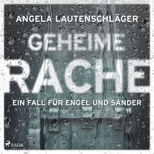 Angela Lautenschläger - Geheime Rache (Ein Fall für Engel und Sander, Band 2)