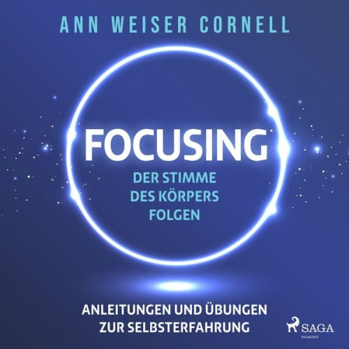 Ann Weiser Cornell - Focusing: Der Stimme des Körpers folgen