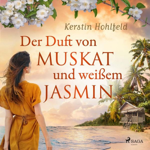 Kerstin Hohlfeld - Der Duft von Muskat und weißem Jasmin