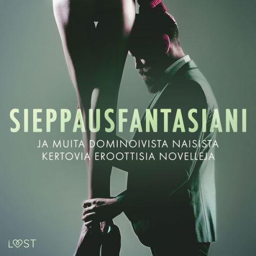 LUST authors - Sieppausfantasiani ja muita dominoivista naisista kertovia eroottisia novelleja