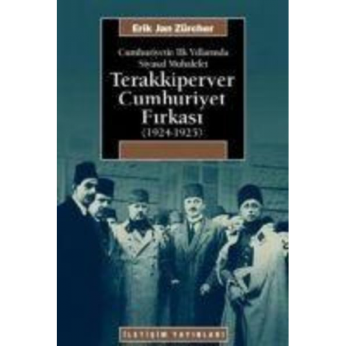 Erik Jan Zürcher - Terakkiperver Cumhuriyet Firkasi 1924 - 1925