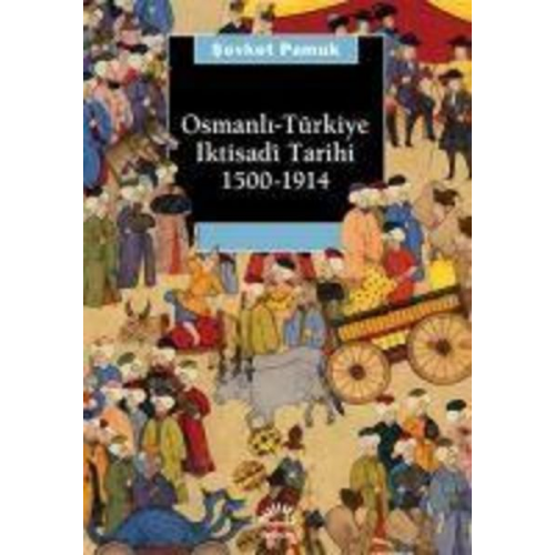 Sevket Pamuk - Osmanli-Türkiye Iktisadi Tarihi 1500-1914