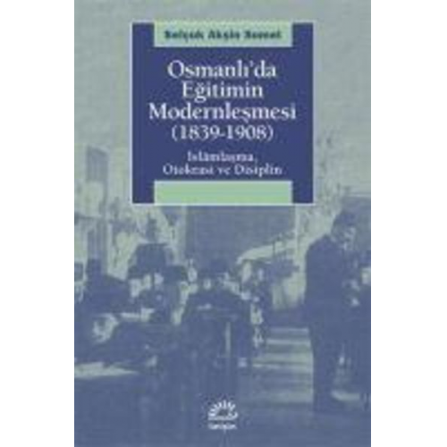 Selcuk Aksin Somel - Osmanlida Egitimin Modernlesmesi 1839-1908