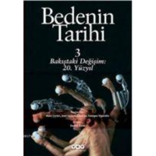 Alain Corbin Jean Jacques Courtine Georges Vigarello - Bedenin Tarihi 3; Bakistaki Dönüsüm 20. yy.