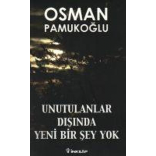 Osman Pamukoglu - Unutulanlar Disinda Yeni Bir Sey Yok