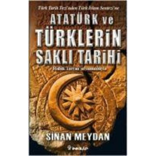 Sinan Meydan - Atatürk ve Türklerin Sakli Tarihi