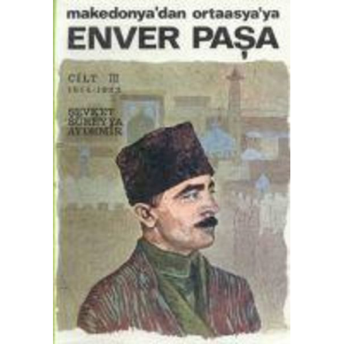 Sevket Süreyya Aydemir - Enver Pasa Cilt 3