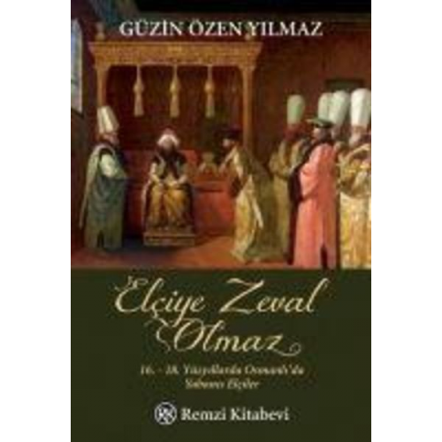 Güzin Özen Yilmaz - Elciye Zeval Olmaz