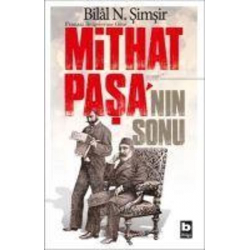 Bilal N. simsir - Mithat Pasanin Sonu